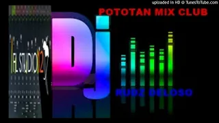 DURA,,DADDY YANKEE..DJ RUDZ DELOSO REMIX POTOTAN MIX CLUB 2018