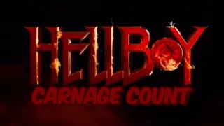 Hellboy (2019) Carnage Count