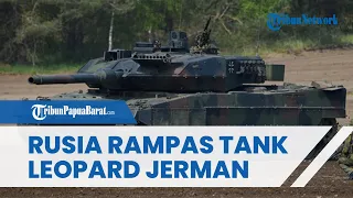 PERTAMA KALI! Rusia RAMPAS Versi Terkuat Tank Leopard 2 Buatan Jerman yang Dikirim untuk Ukraina