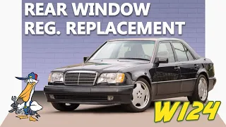 Mercedes-Benz W124 E-Class Rear Window Regulator Replacement