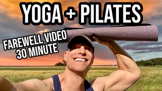 Full Body Yoga & Pilates: 30 Min Mobility Routine (Farewell Workout)