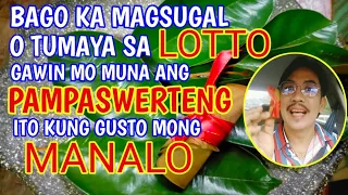 KUNG GUSTO MONG MANALO GAWIN MO MUNA ANG PAMPASWERTENG ITO BAGO KA MAGSUGAL O TUMAYA SA LOTTO.