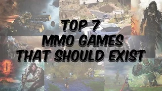 Top 7 MMO Games that should exist