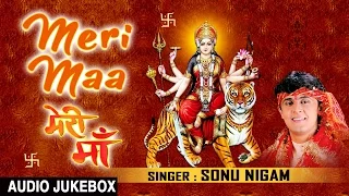 Meri Maa Devi Bhajans By SONU NIGAM I Full Audio Songs I T-Series Bhakti Sagar