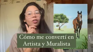 Cómo me convertí en Artista y Muralista