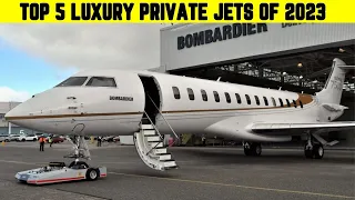 Top 5 Luxury Private Jets of 2023