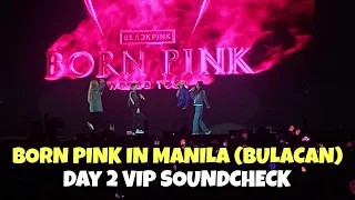 032623 [FanCam] - Day 2 VIP Soundcheck | Blackpink Born Pink World Tour in Manila (Bulacan)