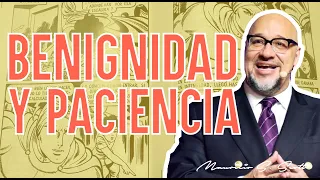 BENIGNIDAD Y PACIENCIA