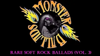 Monster Ballads (Rare Soft Rock Ballads) Part 3