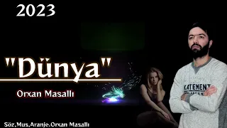 Orxan Masalli Dunya 2023 Yeni (Remx)