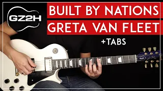 Built By Nations Guitar Tutorial Greta Van Fleet Guitar Lesson |All Guitar Parts + Original Stems|