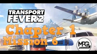 Chapter 1 - Mission 6 | Baghdad Railway - Transport Fever 2 Campaign