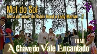 Tema 2: Mel do Sol (Oswaldo Montenegro): trilha do filme "A Chave do Vale Encantado"