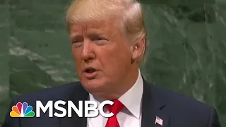 A Laughing Matter: President Donald Trump Again Takes The World Stage | Deadline | MSNBC