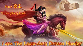 Tuam Pheej Koob The Legendary Dream Hunter ( Part 81 )  02/04/2022