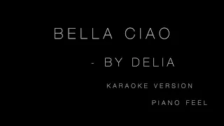 Bella ciao by Delia | Tribute to La Casa de Papel (KARAOKE)
