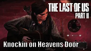 Ellie Plays "Knockin' On Heaven's Door" - Guns N' Roses *Easy* - The Last of Us™ Part II