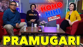 HOHO HIHI ON THE WEEKEND - PRAMUGARI (EPISODE 113)