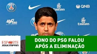 OLHA o que o dono do PSG falou após a eliminação para o REAL!