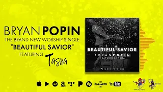 Beautiful Savior (feat. TASHA) by BRYAN POPIN *(Audio Only)