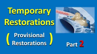 Provisional Restorations (Temporary restorations) in Prosthodontics Part 2