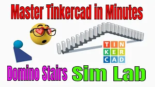Make A Domino Run Up Stairs In Tinkercad Sim Lab For Absolute Beginners