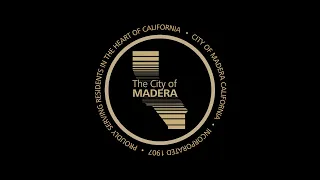 Madera City Council Meeting: August 4, 2021
