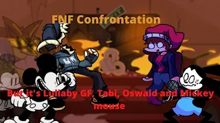 Confrontation ( But it's Lullaby GF, Tabi, Oswald and Mickey Mouse) FNF Cover