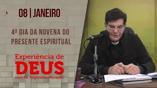 Experiência de Deus | 08/01/24 | 4º DIA DA NOVENA DO PRESENTE ESPIRITUAL | @PadreManzottiOficial