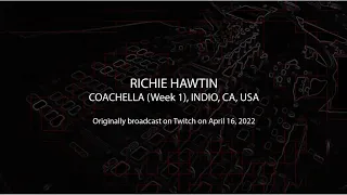 Richie Hawtin - Coachella (Weekend 1) - Indio California 16.04.2022