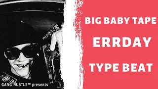 Big Baby Tape - ERRDAY type beat "Joker"