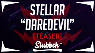 Stellar - "Daredevil" Animated Lyric Video [Teaser]