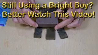 Still Using a Bright Boy? Better Watch This Video! (363)