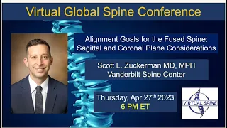 "Alignment Goals for the Fused Spine"  with Dr. Scott Zuckerman. Apr 27, 2023.