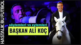 Ali Koç'un söylemleri vs eylemleri.