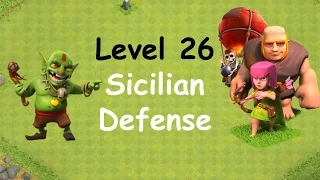 Clash of Clans - Single Player Campaign Walkthrough - Level 26 - Sicilian Defense