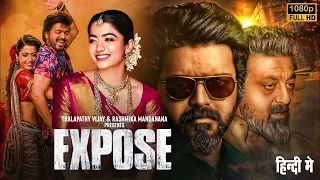 EXPOSE | Thalapathy Vijay (2023) New Released Full Hindi Dubbed Action Movie | South Indian Movies