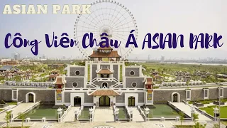 Flycam4K| Công viên châu Á Asian Park