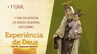 Experiência de Deus | 11-07-2019 | 1º Dia da Novena de Nossa Senhora do Carmo