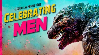 Celebrating Men - Godzilla Minus One