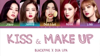 Dua Lipa & BLACKPINK   'KISS AND MAKE UP' ( 블랙 핑크) Lyrics