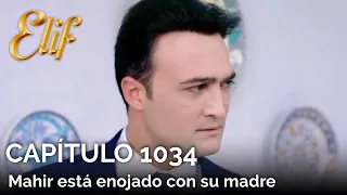 Elif Capítulo 1034 | Mahir está enojado con su madre