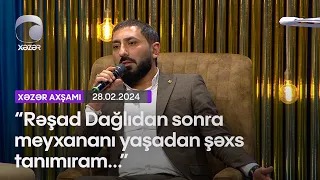 "Rəşad Dağlıdan sonra meyxananı yaşadan şəxs tanımıram..."