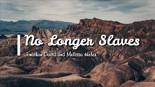 No Longer Slaves [Lyrics + Vietsub] - Jonathan David and Melissa Heler