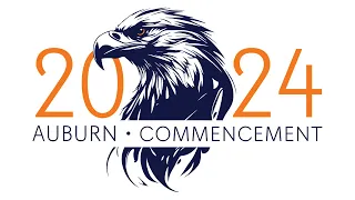 Auburn University Spring 2024 Commencement - Saturday, May 4rd, 8:00 a.m. Ceremony