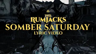 The Rumjacks - On a Somber Saturday [Lyric Video]