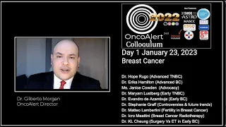 The 2022 OncoAlert Colloquium DAY 1: Breast Cancer