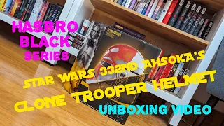 STAR WARS HASBRO BLACK SERIES 332ND AHSOKA'S CLONE TROOPER HELMET UNBOXING!