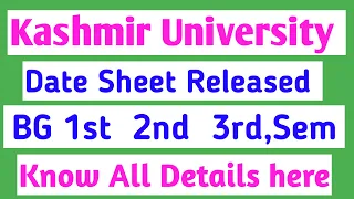 Kashmir University Date Sheet Released Bg 1st 2nd Semester 3rd Sem Backlog Students Batch 2016 to 21