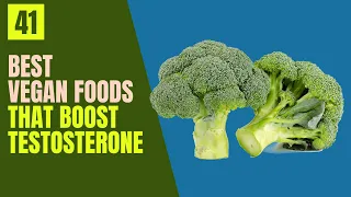 41 Best Vegan Foods to Boost Testosterone| Testosterone increasing Foods